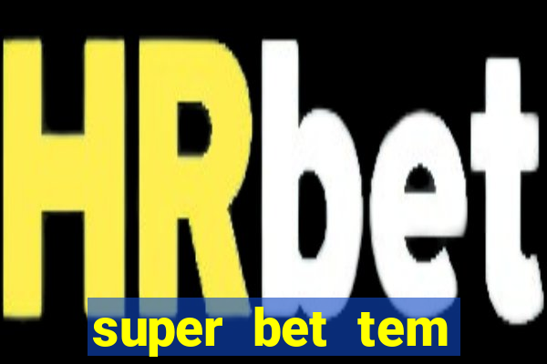 super bet tem pagamento antecipado